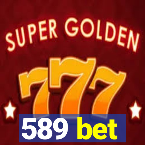 589 bet